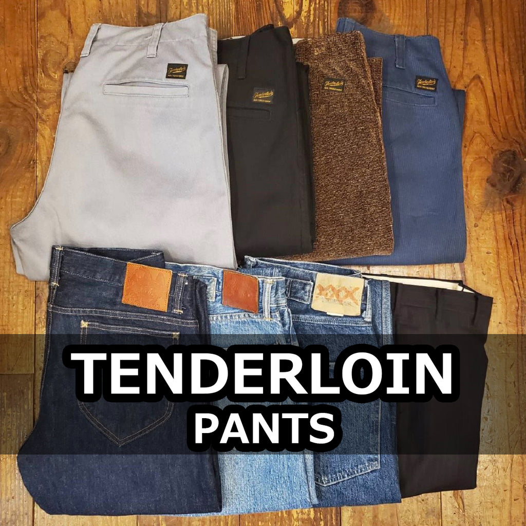 TENDERLOIN PANTS